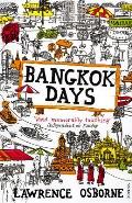 Bangkok Days Lawrence Osborne
