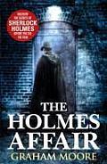 The Holmes Affair. Graham Moore