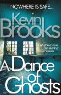 Dance of Ghosts Kevin Brooks