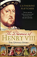 Divorce of Henry VIII The Untold Story