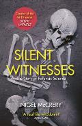 Silent Witnesses: The Story of Forensic Science