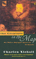 Creature in the Map Sir Walter Raleghs Quest for El Dorado