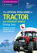 The Official Dsa Guide to Tractor and Specialist Vehicle Driving Tests