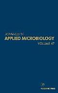 Advances in Applied Microbiology: Volume 47