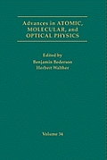 Advances in Atomic, Molecular, and Optical Physics: Volume 34