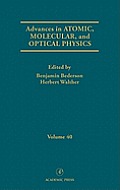 Advances in Atomic, Molecular, and Optical Physics: Volume 40