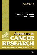 Advances in Cancer Research: Cumulative Subject Index Volume 73