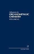 Advances in Organometallic Chemistry: Volume 43