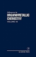Advances in Organometallic Chemistry: Volume 49