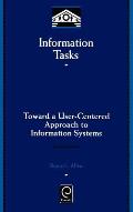 Information Tasks: Toward a User-Centered Approach to Information Systems