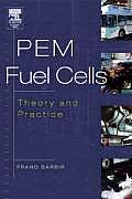 PEM Fuel Cells Theory & Practice 1st Edition