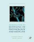 Introduction To Modeling In Physiology & Medicine