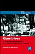 Counseling Problem Gamblers A Self Regulation Manual for Individual & Family Therapy
