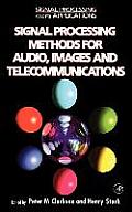 Signal Processing Methods for Audio, Images and Telecommunications