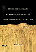 Fuzzy Modeling and Genetic Algorithms for Data Mining and Exploration