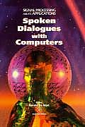 Spoken Dialogue with Computers