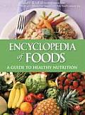 Encyclopedia Of Foods A Guide To Healthy Nutrition