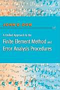 Unified Approach to the Finite Element Method & Error Analysis Procedures
