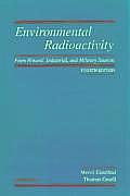 Environmental Radioactivity from Natural, Industrial and Military Sources: From Natural, Industrial and Military Sources