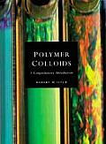 Polymer Colloids A Comprehensive Introduction