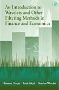 An Introduction to Wavelets and Other Filtering Methods in Finance and Economics