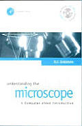 Understanding the Light Microscope: A Computer-Aided Introduction with CDROM