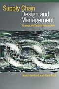 Supply Chain Design and Management: Strategic and Tactical Perspectives