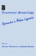 Theoretical Morphology: Approaches in Modern Linguistics