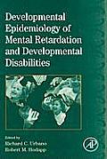 International Review of Research in Mental Retardation: Developmental Epidemiology of Mental Retardation and Developmental Disabilities Volume 33