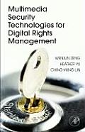 Multimedia Security Technologies for Digital Rights Management