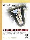 Air and Gas Drilling Manual: Applications for Oil and Gas Recovery Wells and Geothermal Fluids Recovery Wells