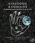 Kingdoms & Domains An Illustrated Guide to the Phyla of Life on Earth