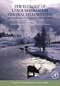 The Ecology of Large Mammals in Central Yellowstone: Sixteen Years of Integrated Field Studies Volume 3