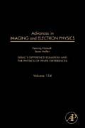 Advances in Imaging and Electron Physics: Dirac's Difference Equation and the Physics of Finite Differences Volume 154