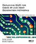 Deploying Qos for Cisco IP and Next Generation Networks: The Definitive Guide