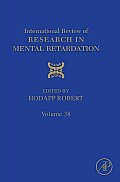 International Review of Research in Mental Retardation: Volume 38