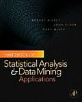 Handbook of Statistical Analysis and Data Mining Applications [With DVD]