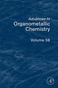 Advances in Organometallic Chemistry: Volume 58