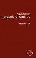 Advances in Inorganic Chemistry: Volume 61