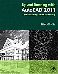 Up and Running with AutoCAD 2011: 2D Drawing and Modeling