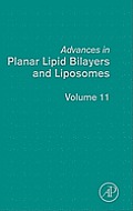 Advances in Planar Lipid Bilayers and Liposomes: Volume 11