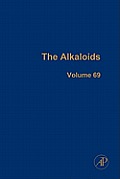 The Alkaloids: Chemistry and Biology Volume 69