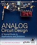 Analog Circuit Design Volume 1 A Tutorial Guide to Applications & Solutions
