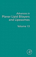 Advances in Planar Lipid Bilayers and Liposomes: Volume 13