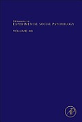Advances in Experimental Social Psychology: Volume 46