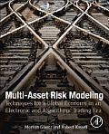 Multi Asset Risk Modeling Techniques For A Global Economy In An Electronic & Algorithmic Trading Era