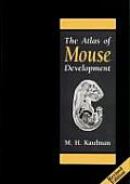 Atlas Of The Mouse Development Rev Ed