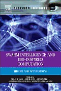 Swarm Intelligence and Bio-Inspired Computation: Theory and Applications