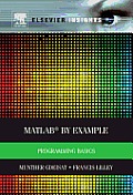 Matlab(r) by Example: Programming Basics