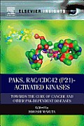 Paks, Rac/Cdc42 (P21)-Activated Kinases: Towards the Cure of Cancer and Other Pak-Dependent Diseases